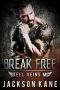 [Steel Veins MC 01] • Break Free (Steel Veins MC Book 3)